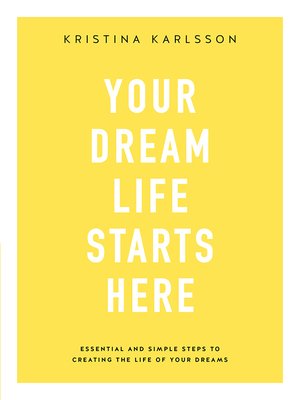cover image of Your Dream Life Starts Here